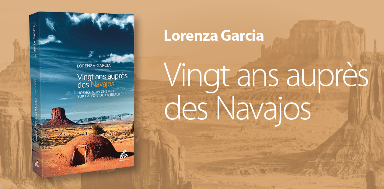 Sortie Livre "20 ans auprès des Navajos" de Lorenza Garcia